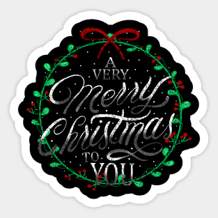 A VERY MERRY CHRISTMAS TO YOU Sticker